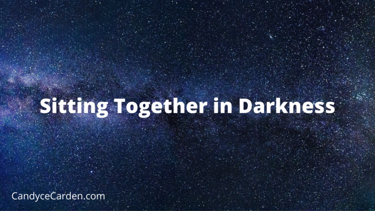 Sitting Together in Darkness