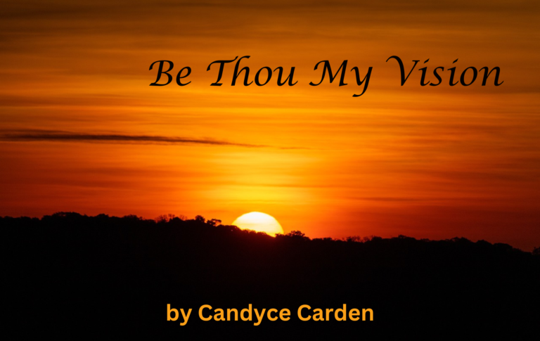 Be Thou My Vision, O Lord of My Heart